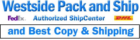 Westside Pack and Ship -- Authorized ShipCenter for Fedex and DHL